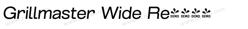 Grillmaster Wide Re字体转换 Grillmaster Wide Re字体转换